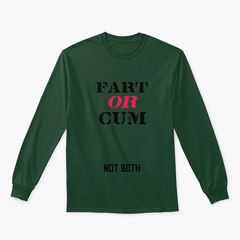 Fart or Cum, Not Both