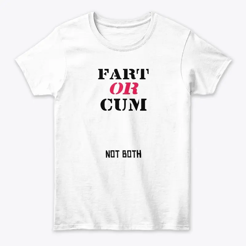 Fart or Cum, Not Both