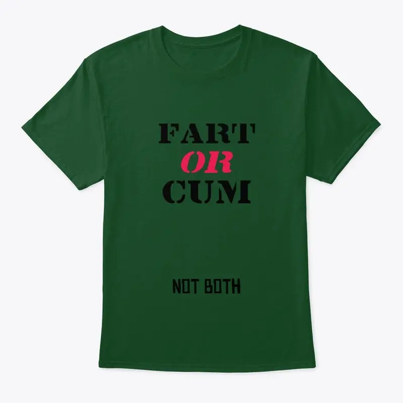 Fart or Cum, Not Both